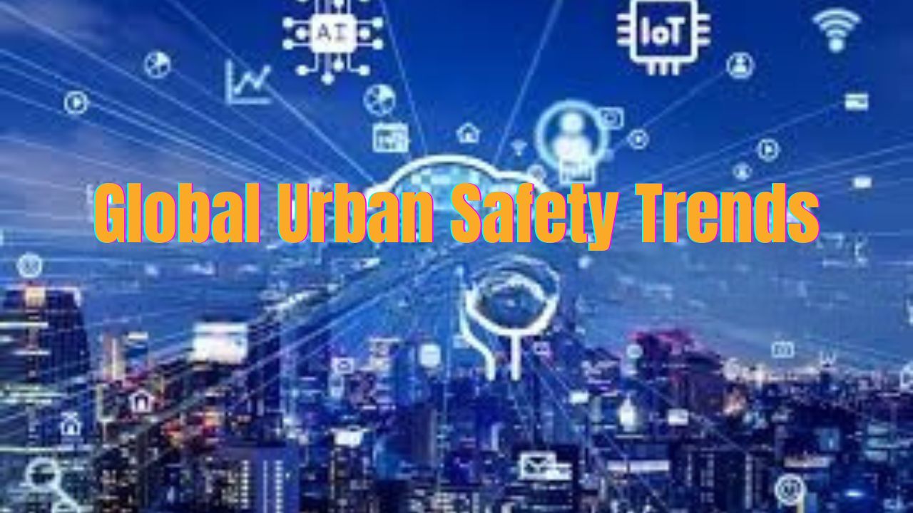 Global Urban Safety Trends